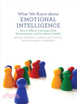 What We Know About Emotional Intelligence ─ How It Affects Learning, Work, Relationships, and Our Mental Health