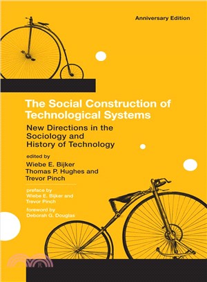 The Social Construction of Technological Systems ─ New Directions in the Sociology and History of Technology