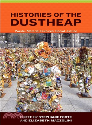 Histories of the Dustheap ─ Waste, Material Cultures, Social Justice