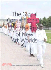 Global Contemporary and the Rise of New Art Worlds
