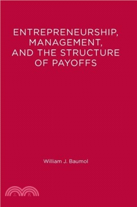 Entrepreneurship, Management, and the Structure of Payoffs