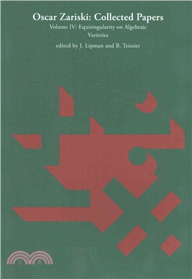 Oscar Zariski ― Collected Papers: Equisingularity on Algebraic Varieties