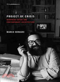 Project of Crisis ─ Manfredo Tafuri and Contemporary Architecture