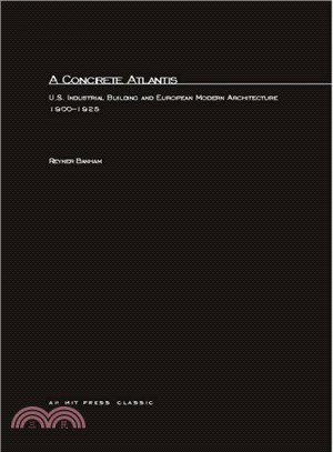 A Concrete Atlantis ― U.S. Industrial Building and European Modern Architecture