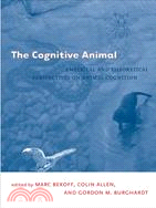 The Cognitive Animal ─ Empirical and Theoretical Perspectives on Animal Cognition