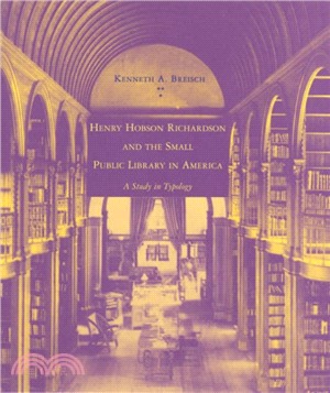 Henry Hobson Richardson and the Small Public Library in America ― A Study in Typology