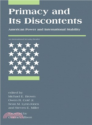 Primacy And Its Discontents ─ American Power And International Stability