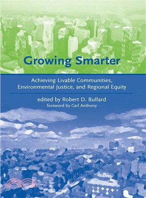 Growing Smarter ─ Achieving Livable Communities, Environmental Justice, And Regional Equity