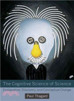 The Cognitive Science of Science ― Explanation, Discovery, and Conceptual Change