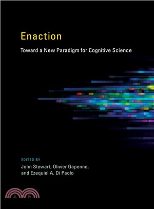 Enaction ─ Toward a New Paradigm for Cognitive Science