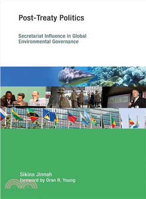 Post-Treaty Politics ― Secretariat Influence in Global Environmental Governance