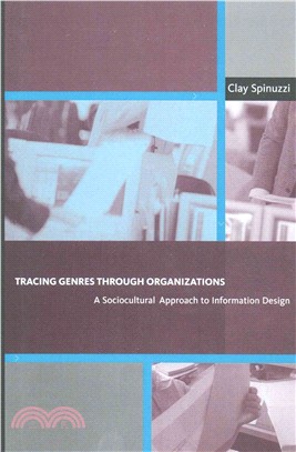 Tracing Genres Through Organizations ― A Sociocultural Approach to Information Design