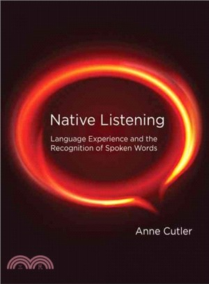 Native Listening ─ Language Experience and the Recognition of Spoken Words