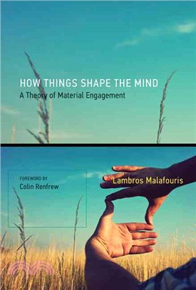 How Things Shape the Mind ─ A Theory of Material Engagement