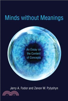 Minds Without Meanings ─ An Essay on the Content of Concepts