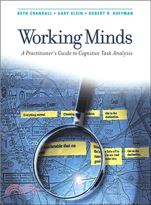 Working Minds ─ A Practitioner's Guide to Cognitive Task Analysis