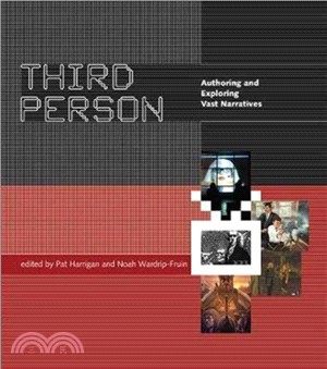 Third Person ─ Authoring and Exploring Vast Narratives