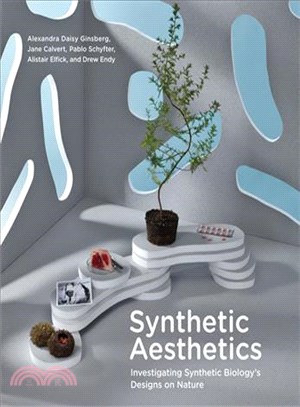 Synthetic Aesthetics ─ Investigating Synthetic Biology's Designs on Nature