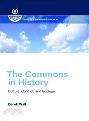 The Commons in History ─ Culture, Conflict, and Ecology