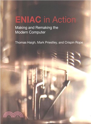Eniac in Action ― Making and Remaking the Modern Computer