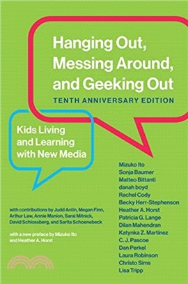 Hanging Out, Messing Around, and Geeking Out ― Kids Living and Learning With New Media