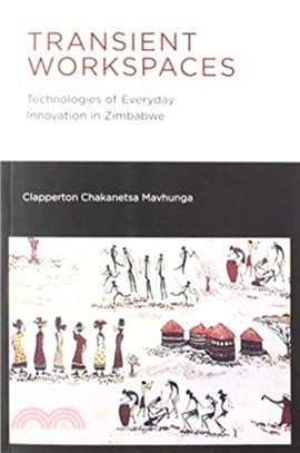 Transient Workspaces ― Technologies of Everyday Innovation in Zimbabwe