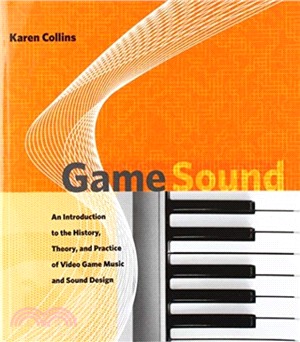 Game Sound ― An Introduction to the History, Theory, and Practice of Video Game Music and Sound Design