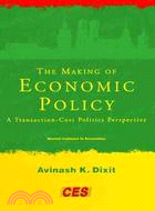 The Making of Economic Policy: A Transaction-Cost Politics Perspective