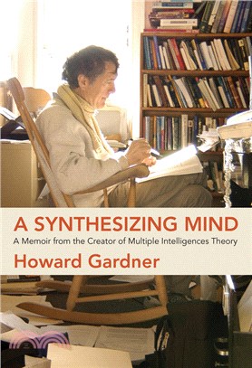 A synthesizing mind : a memoir from the creator of multiple intelligences theory