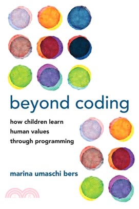 Beyond Coding：How Children Learn Human Values through Programming