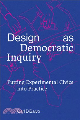 Design as Democratic Inquiry