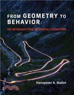 From Geometry to Behavior：An Introduction to Spatial Cognition