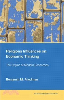 Religious Influences on Economic Thinking：The Origins of Modern Economics