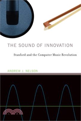 The Sound of Innovation: Stanford and the Computer Music Revolution