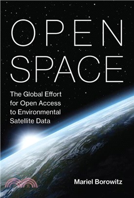 Open Space：The Global Effort for Open Access to Environmental Satellite Data