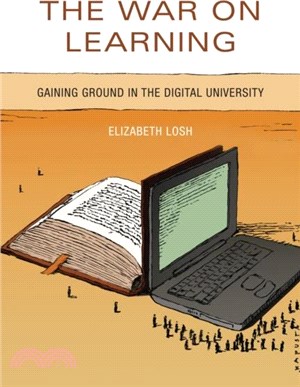 The War on Learning：Gaining Ground in the Digital University