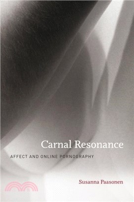 Carnal Resonance：Affect and Online Pornography
