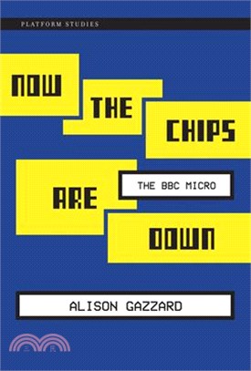 Now the Chips Are Down: The BBC Micro