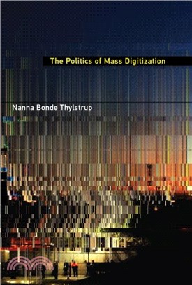 The Politics of Mass Digitization