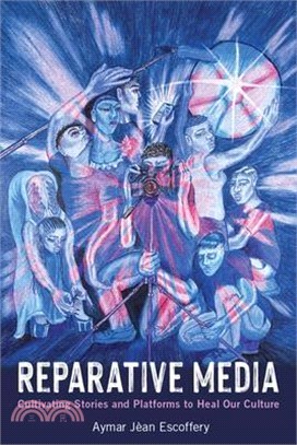 Reparative Media: Cultivating Stories and Platforms to Heal Our Culture