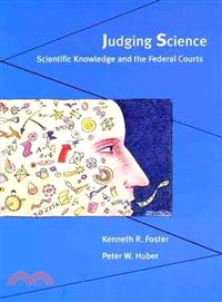 Judging Science―Scientific Knowledge and the Federal Courts
