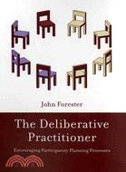 The Deliberative Practitioner: Encouraging Participatory Planning Processes