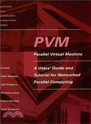 Pvm ― Parallel Virtual Machine : A Users' Guide and Tutorial for Networked Parallel Computing