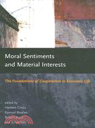 Moral Sentiments And Material Interests ─ The Foundations of Cooperation in Economic Life