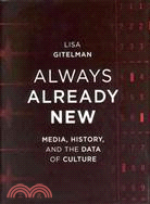 Always Already New ─ Media, History, and the Data of Culture
