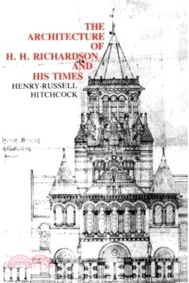 Architecture of H. H. Richardson and His Times, second edition