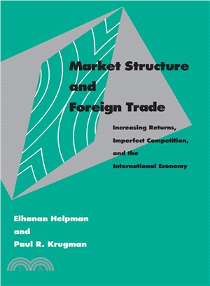 Market Structure and Foreign Trade ─ Increasing Returns, Imperfect Competition, and the International Economy