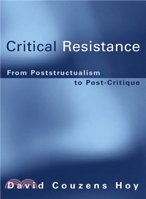 Critical Resistance ― From Post-structuralism to Post-critique