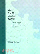 The World Trading System: Law and Policy of International Economic Relations