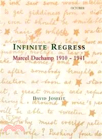 Infinite Regress ― Marcel Duchamp, 1910-1941